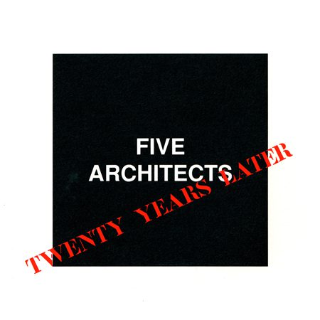 Five Architects Twenty Years Later